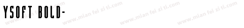 YSoft Bold字体转换